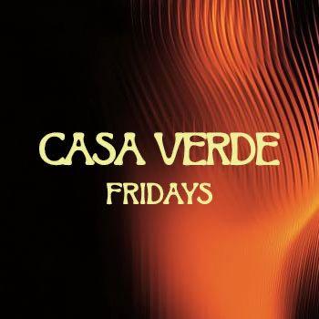 CASA VERDE FRIDAYS at Soubois in Montreal